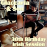 Giaccaria & Son - 30th Birthday Irish Session - cover