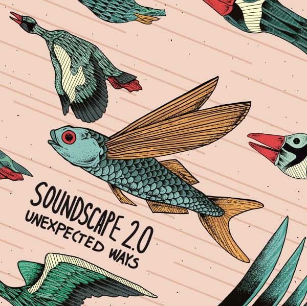 Soundscape 2.0 - Unexpected Ways